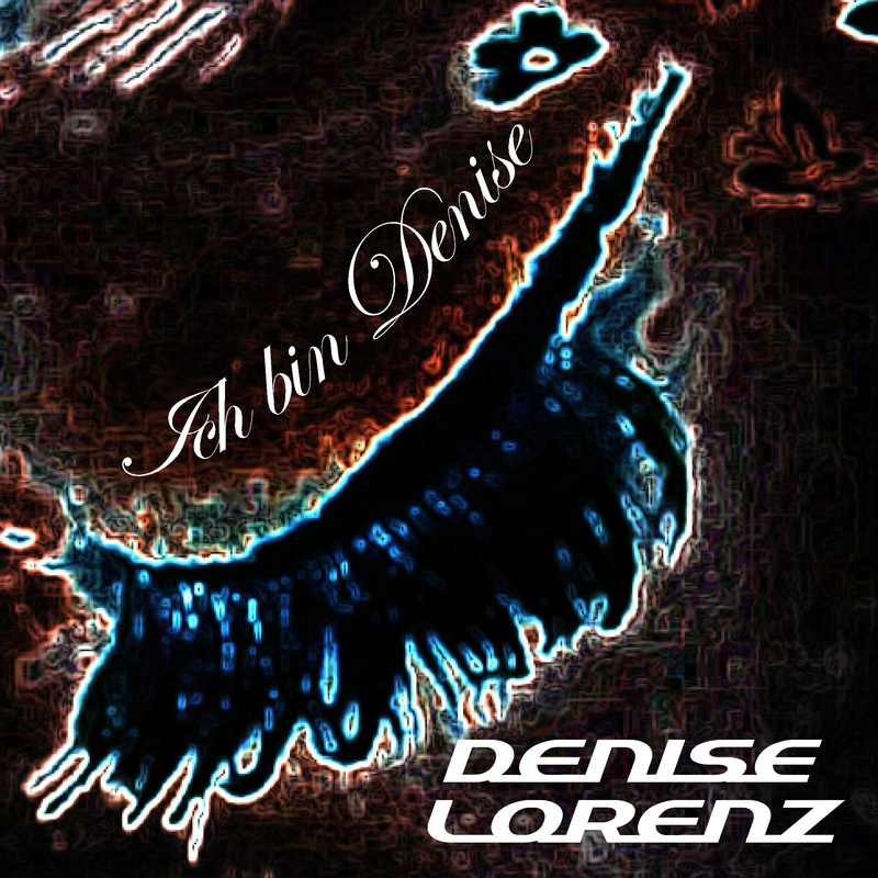 Denise Lorenz - Ich bin Denise