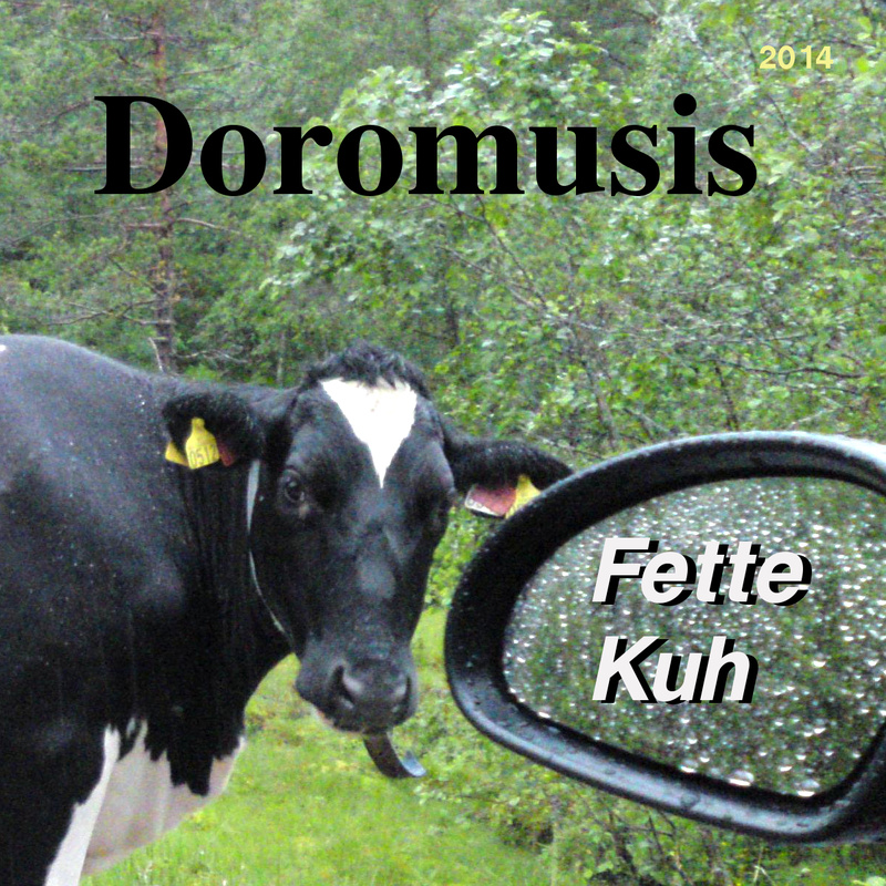 Doromusis - Fette Kuh