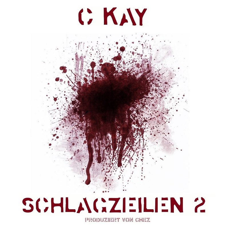 C-Kay - Schlagzeilen 2