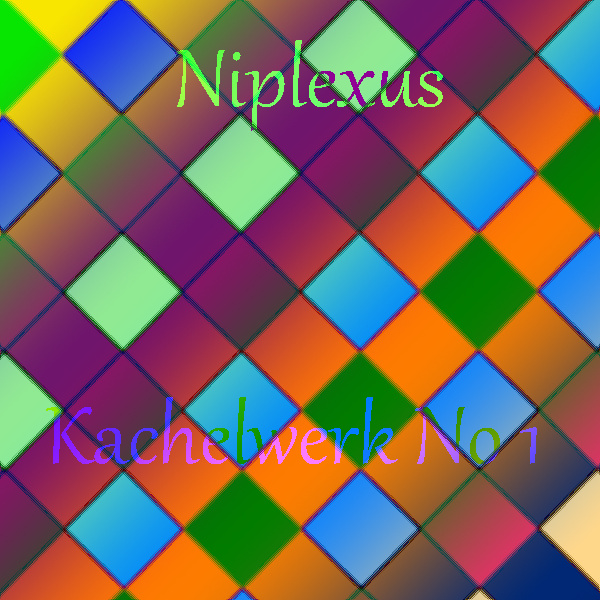 Niplexus - Kachelwerk No 1