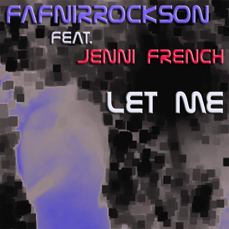 Let Me (FAFNIRROCKSON ft. Jenni French)