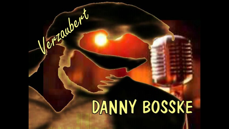 Verzaubert-Danny Bosske