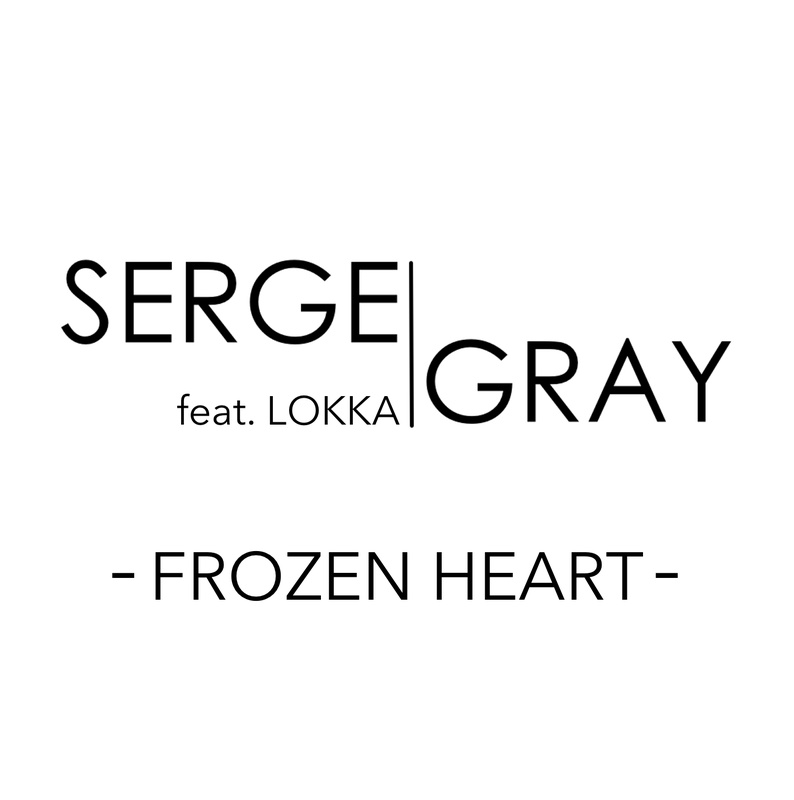 Serge Gray feat. Lokka - Frozen Heart