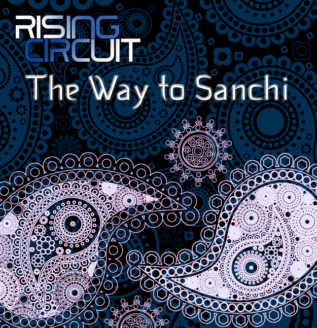 Rising Circuit - The Way to Sanchi
