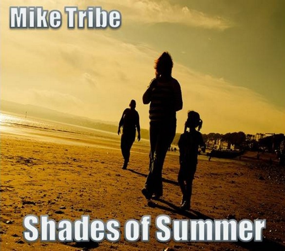 Mike Tribe - Shades of Summer