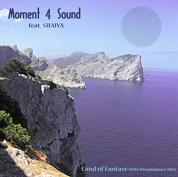 Moment 4 Sound - Land of Fantasy (M4S Dreamdance Mix) feat. SHAIYA [re-mastered 2k22]