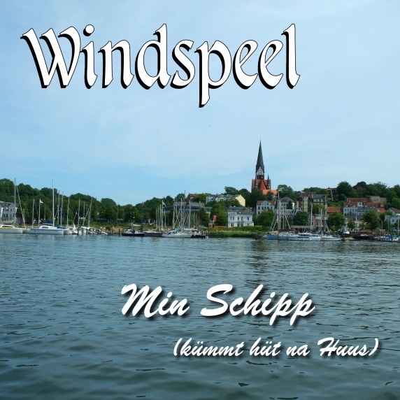 Windspeel - Min Schipp (kümmt hüt na Huus)