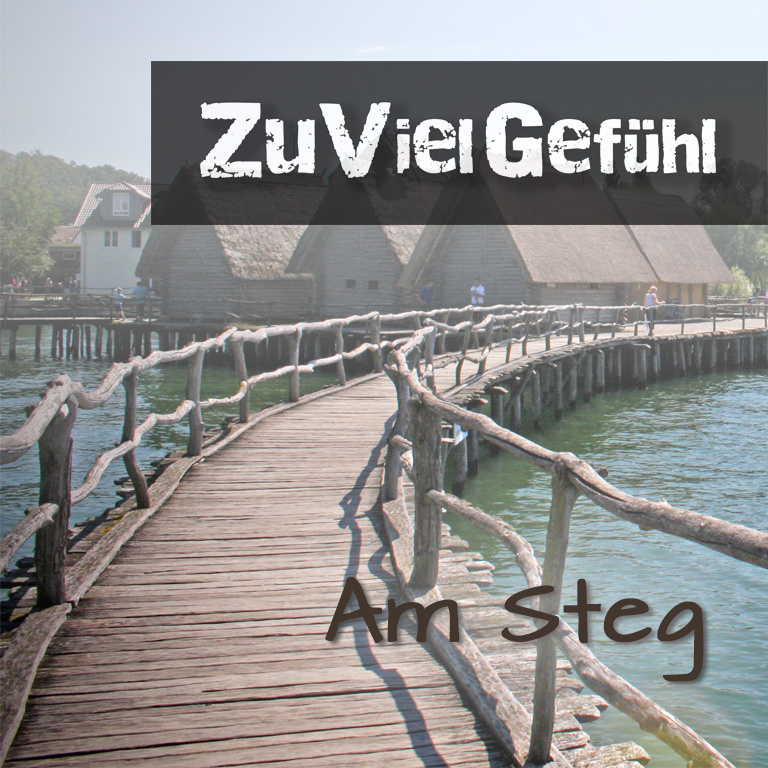 ZuVielGefühl - Am Steg