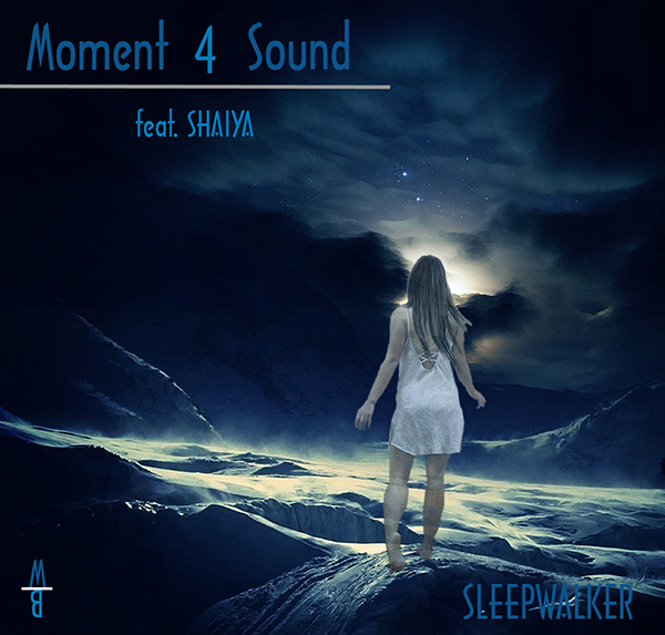 Moment 4 Sound - Sleepwalker (Original Mix) feat. SHAIYA [re-mastered 2k22]