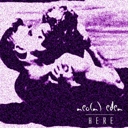 Neo(n) Eden - Here
