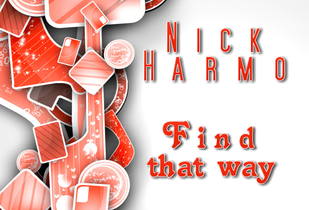 Nick Harmo - Find that Way