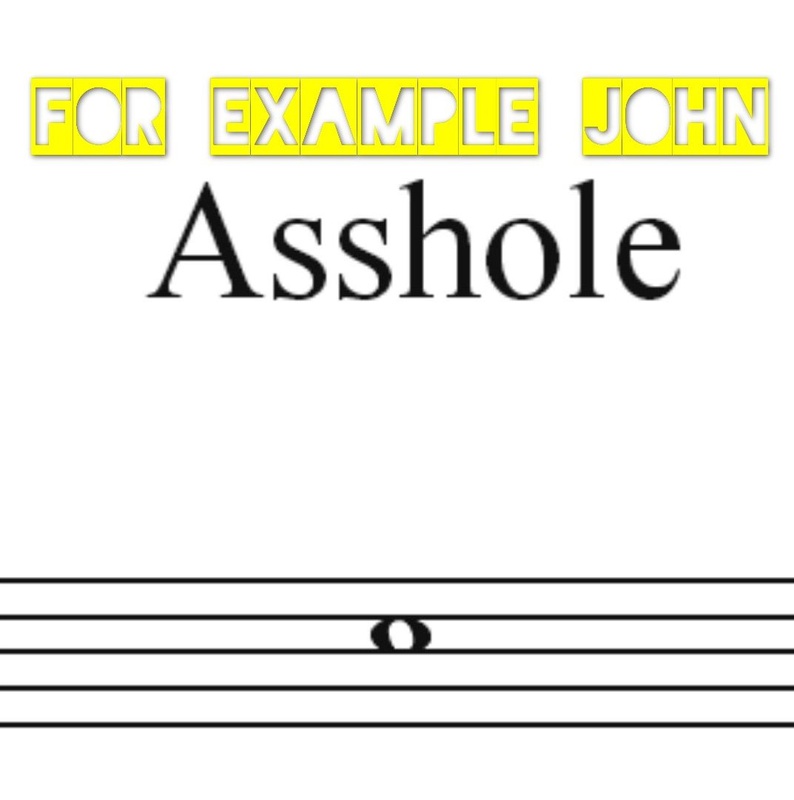 For Example John - Asshole