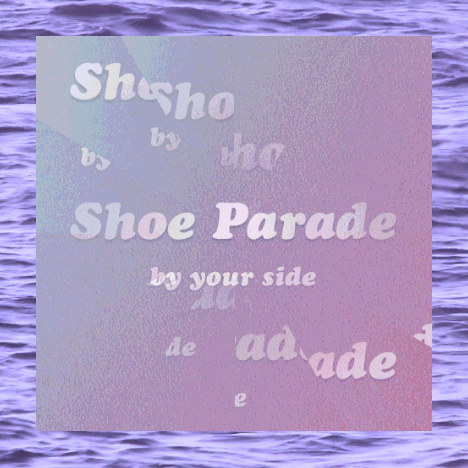 Shoe Parade - By Your Side