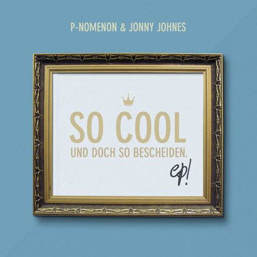 P-nomenon official - So Cool und docn so bescheiden
