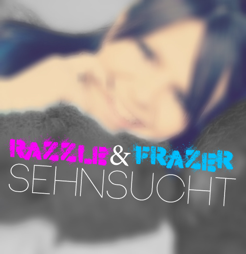 Tom Frazer - Razzle & Frazer - Sehnsucht