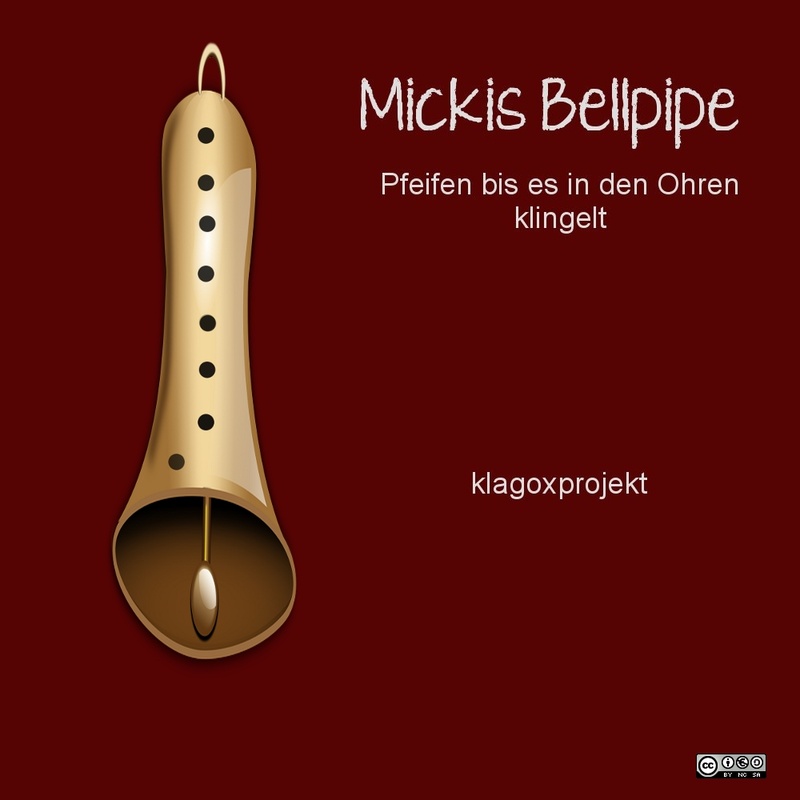 klagox - Mickis Bellpipe