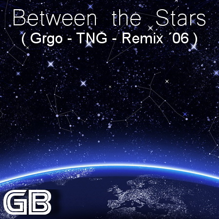 Geschwader Blau - Between The Stars (Grgo - TNG - Remix ´06)