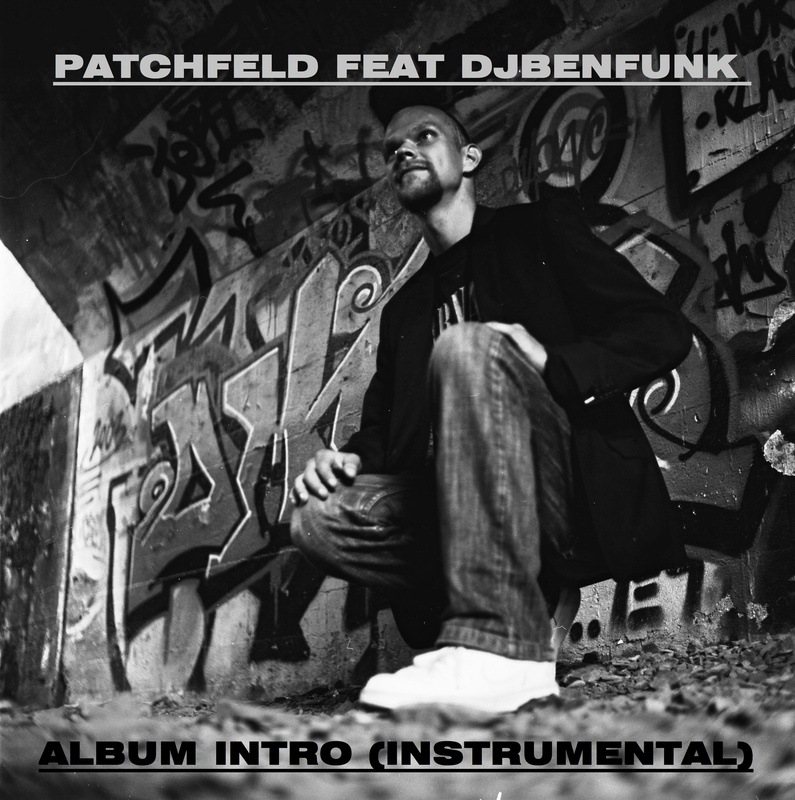 Patchfeld feat. djbenfunk - Nicht der selbe, aber zurück - Album Intro Instrumental