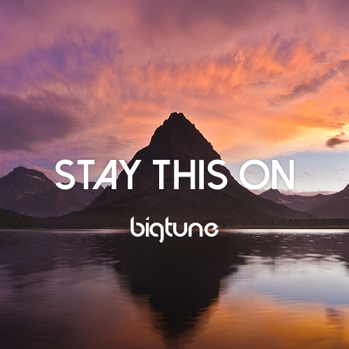 BigTune - Stay This On (feat. Steklo)