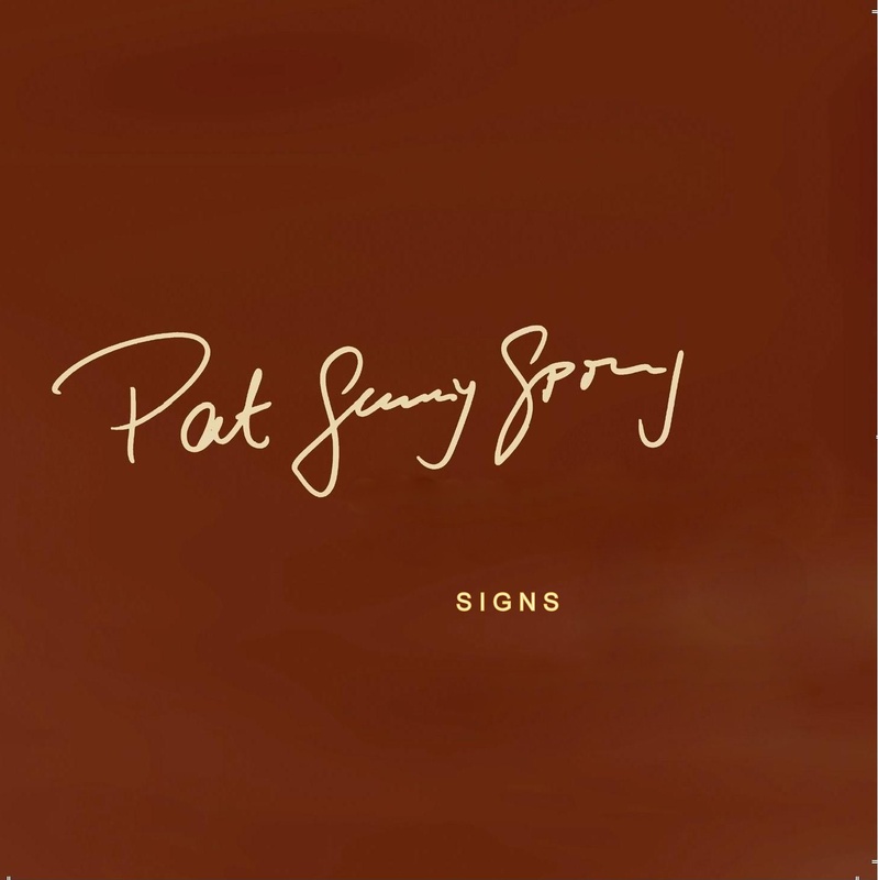 Pat Sunny Spring - SIGNS