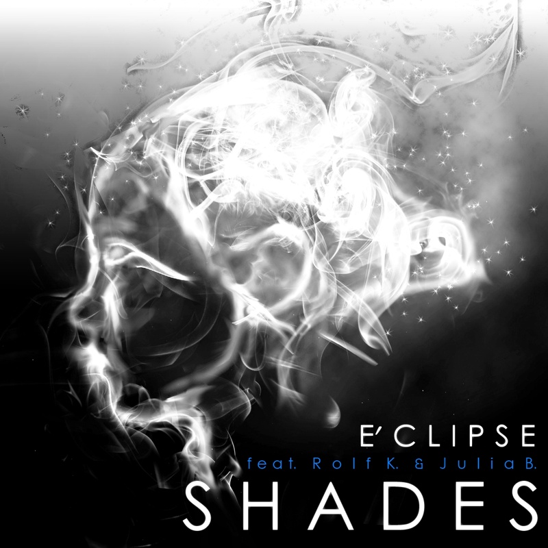 Eclipse - E'clipse ft. Rolf K. & Julia B. - Shades (Duett Edit)
