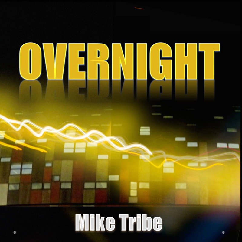Mike Tribe - Overnight