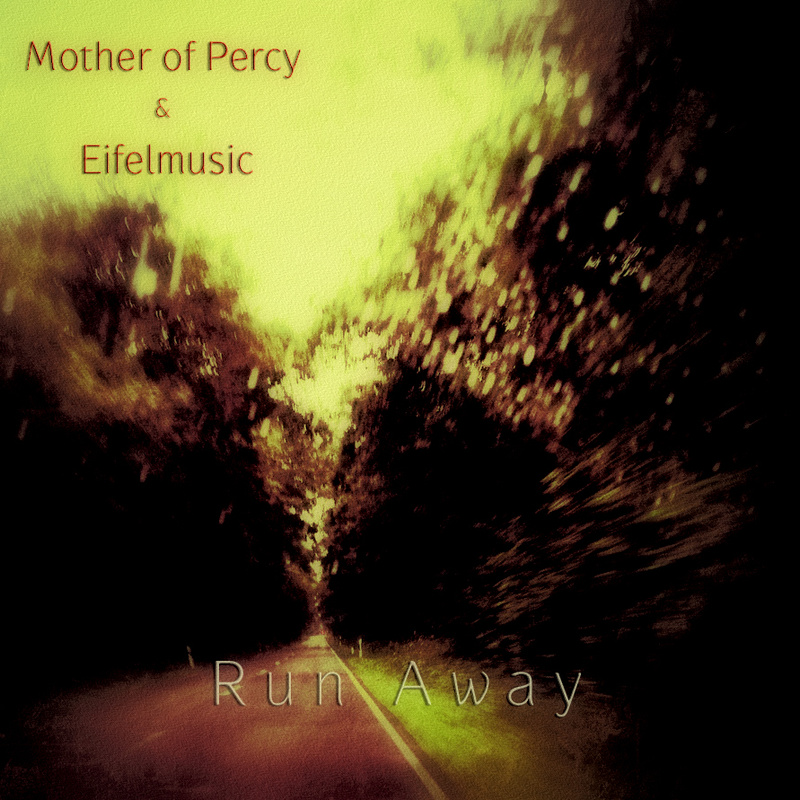 Mother of Percy - Run away (mit Eifelmusic)