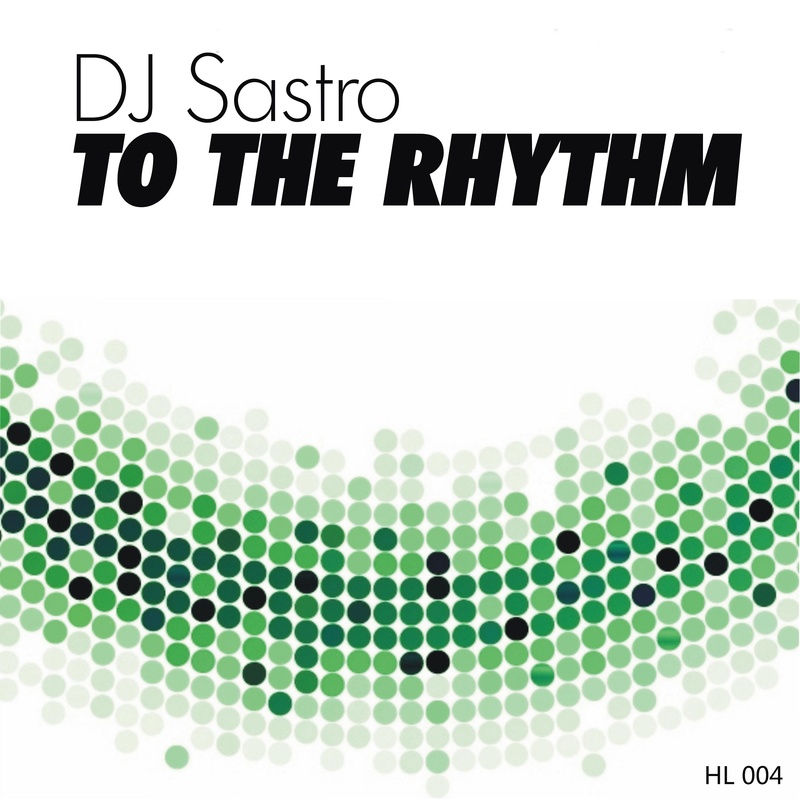 DJ Sastro - To The rhythm
