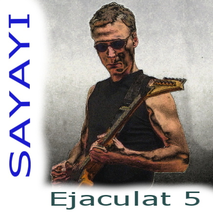 Sayayi - Ejaculat 5