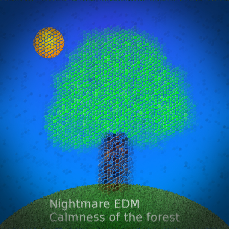 Nightmare EDM - Calmness of the Forest