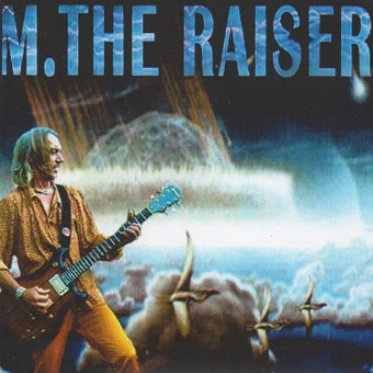 M. THE RAISER - COME UP