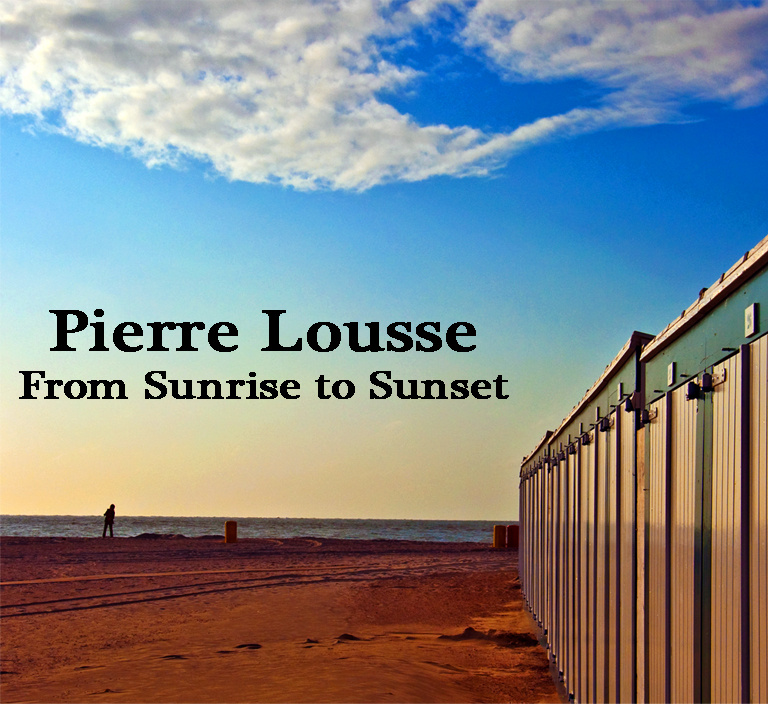 Pierre Lousse - From Sunrise to Sunset(clean)