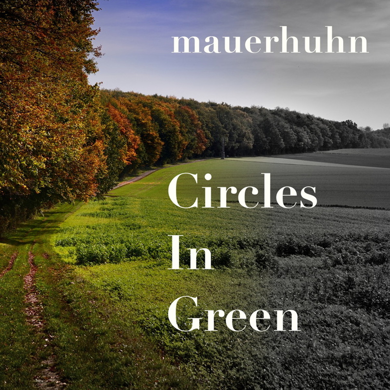 mauerhuhn - Circles in Green