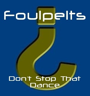 Foulpelts - Don´t Stop That Dance