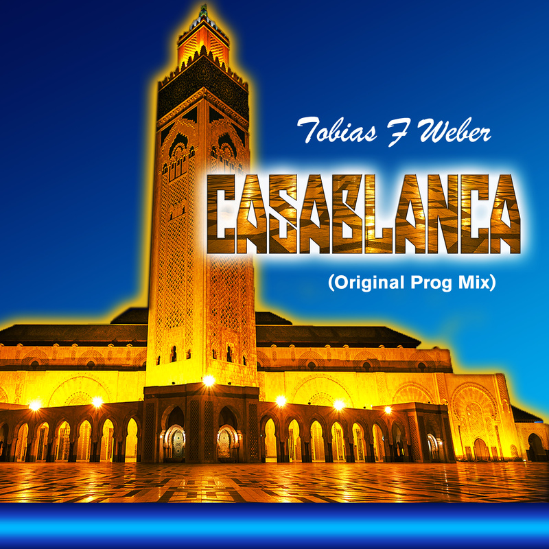 Tobias F Weber - Casablanca (Original Prog Mix)