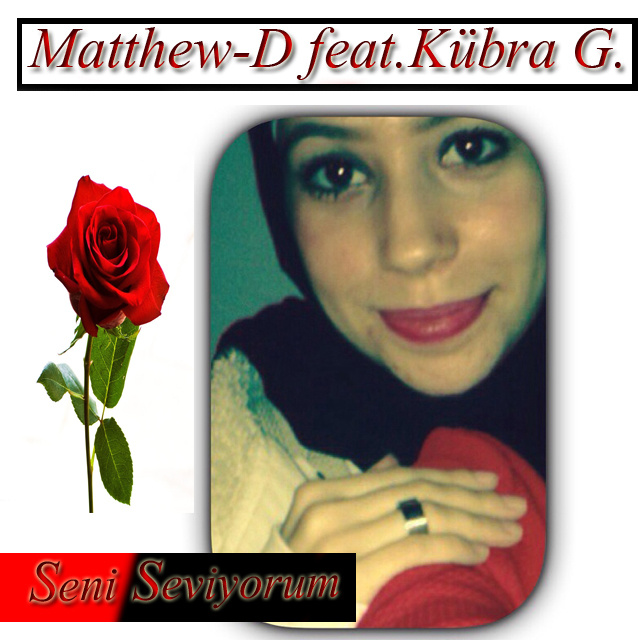 Matthew-D - Seni Seviyorum