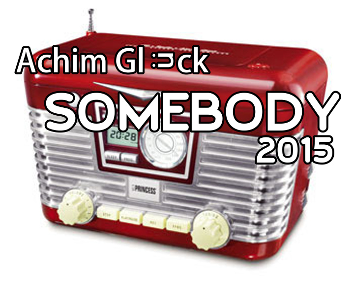 Achim Glueck - Somebody  2015