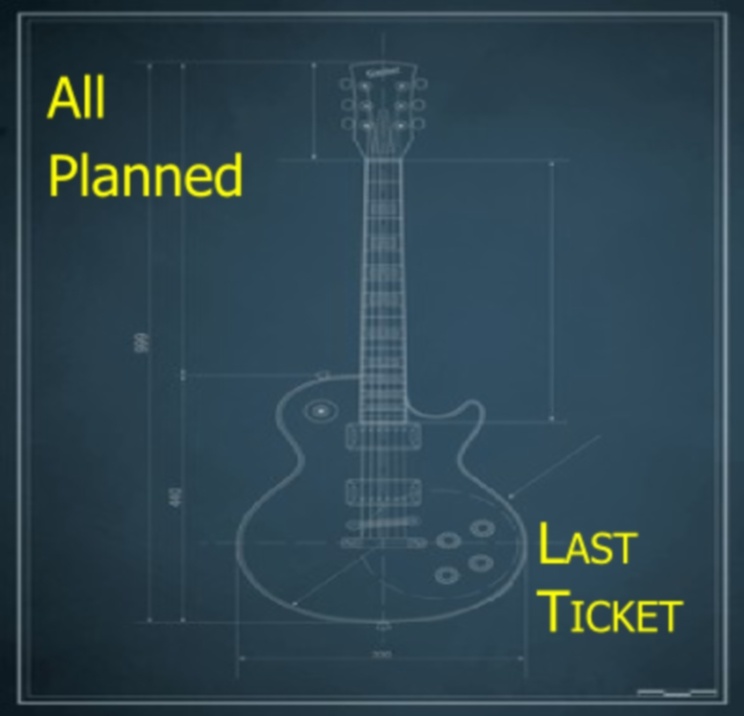 Last Ticket - All Planned