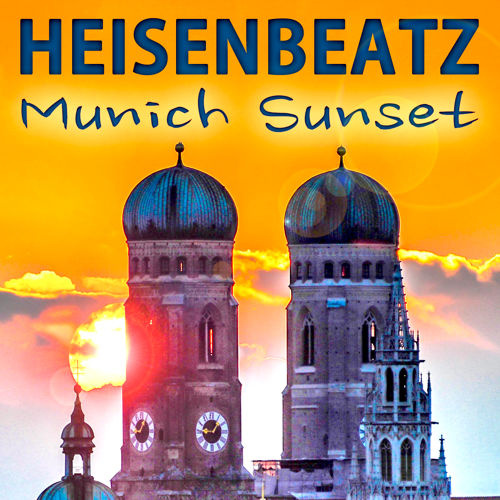 HEISENBEATZ - Munich Sunset