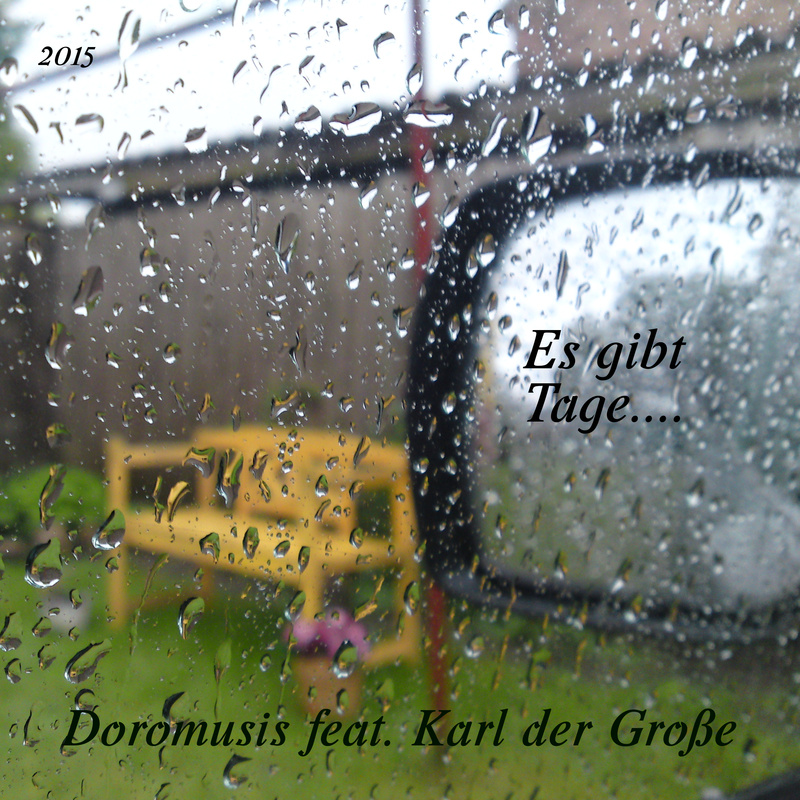 Es gibt Tage (Doromusis feat. Karl der Große)