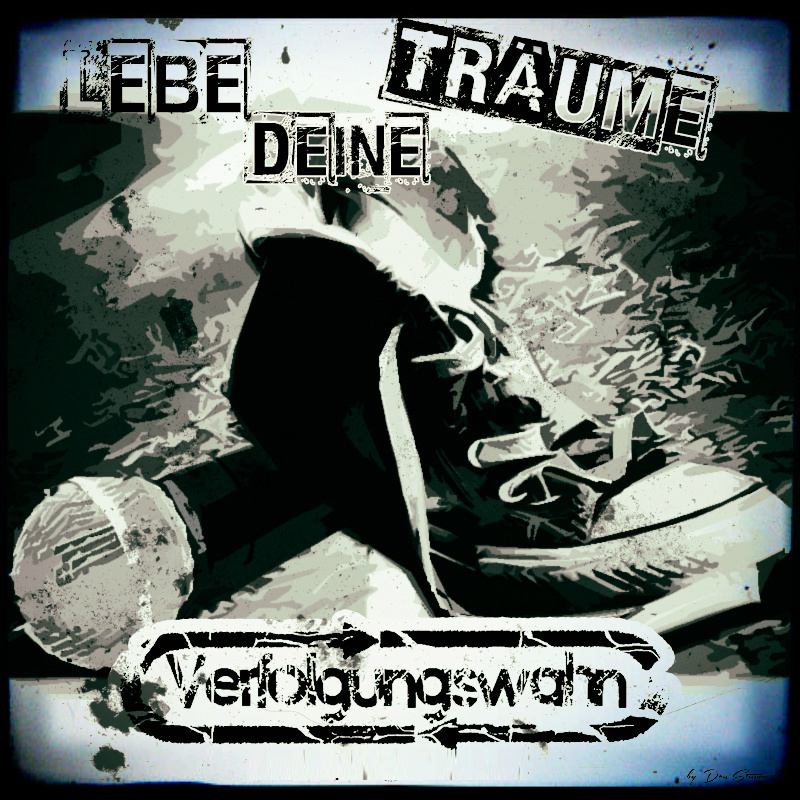 Verfolgungswahn - Lebe deine Träume