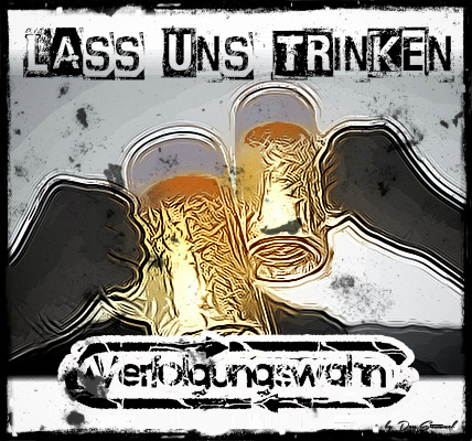 Verfolgungswahn - Lass uns Trinken