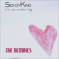Sidney King - Wie Am Ersten Tag ( R-V-M And DJ Chicken Rmx Spezial Remastered 2019 )