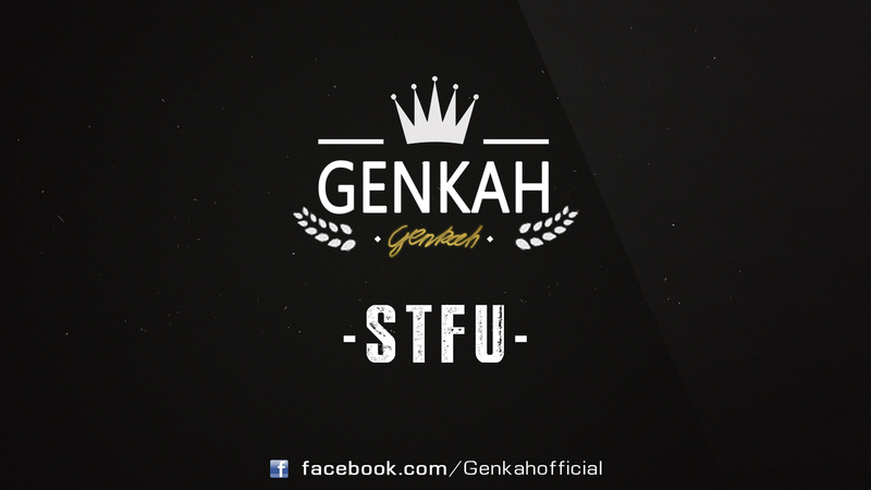 Genkah - STFU