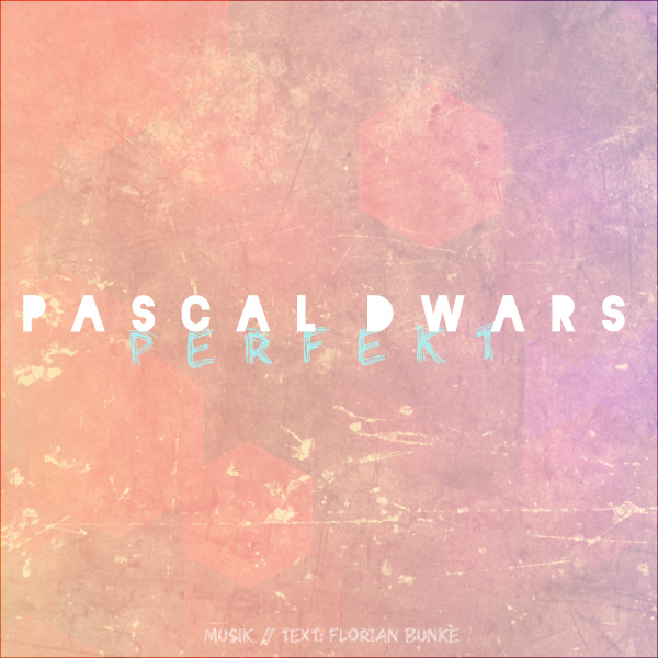 Pascal Dwars - Perfekt