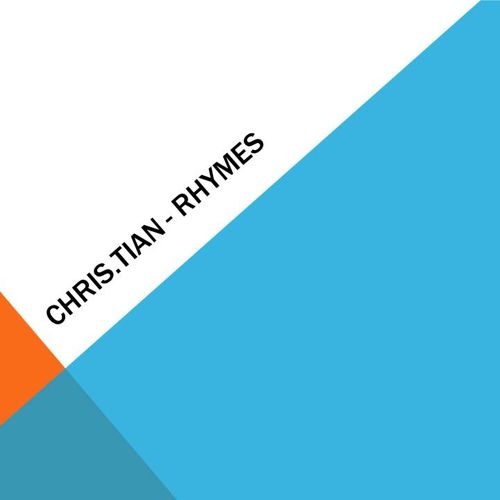 CHRIS.TIAN - Rhymes