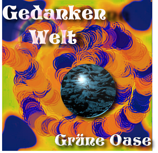 Grüne Oase - GedankenWelt