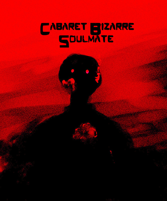 Cabaret Bizarre - Soulmate