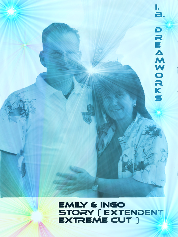 I.B. Dreamworks - Emily & Ingo Story ( Extended Extreme Cut)
