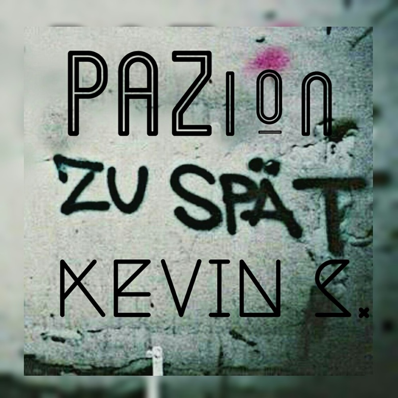 PAZion - Zu Spät ( feat Kevin S. )